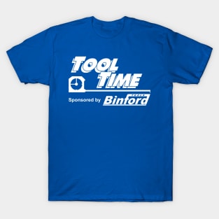 Tool Time sponsored by Binford Tools T-Shirt